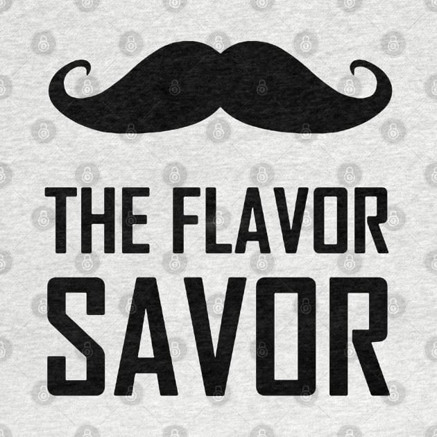 Mustache The Flavor Savor by dyazagita